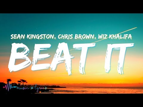 familie portugisisk Grader celsius Sean Kingston - Beat It (Lyrics) ft. Chris Brown & Wiz Khalifa | He aint  fly no, he dont even drive - YouTube