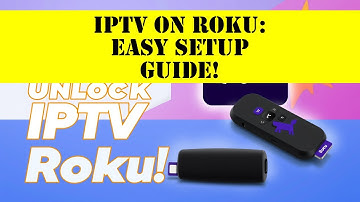 IPTV on Roku: Easy Setup Guide!
