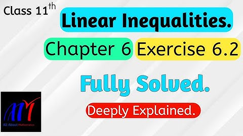 Chapter 6 Exercise 6.2 (Q1 to Q10) Linear Inequalities | Class 11 Maths | NCERT | Graphing & Shading