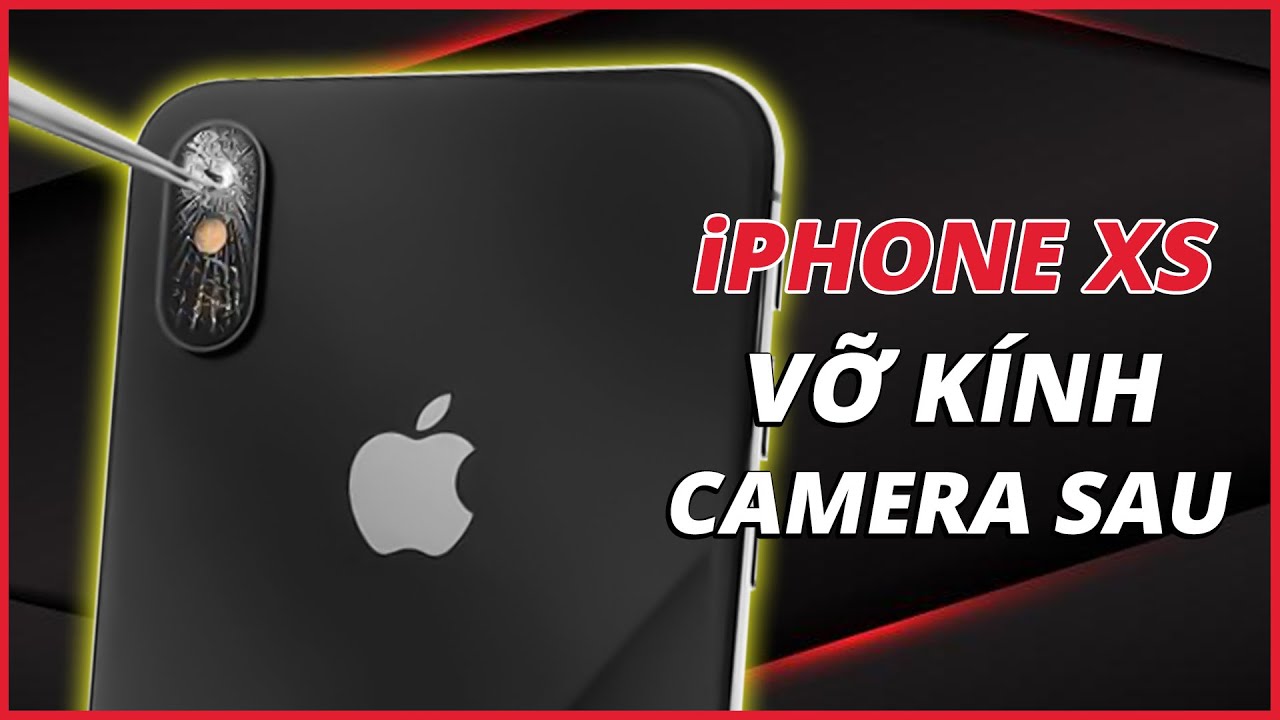 Thay mặt kính camera sau iPhone XS chính hãng, giá tốt tại hà nội