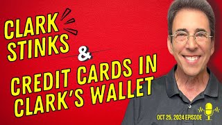 Full Show: Clark Stinks! and Credit Cards in Clark's Wallet