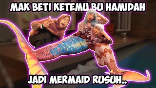 MAK BETI KETEMU BU HAMIDAH!! Mermaid Paling Rusuh!! TAHAN TAWA!!  II @Arif muhammad