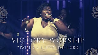 I Will Call Upon The Lord by Benita Jones | Victory Worship