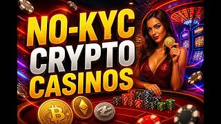 No-KYC Crypto Casinos 2026: Top Platforms & How to Play Anonymously