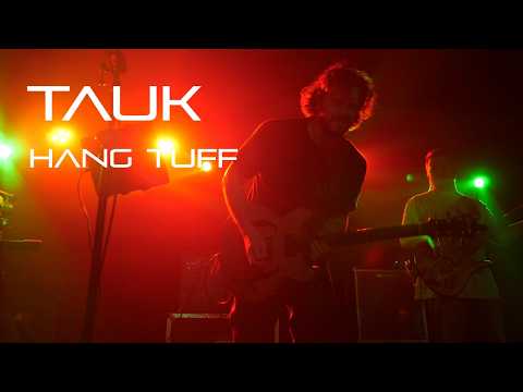 TAUK - Hang Tuff - The Get Down - 4/11/26