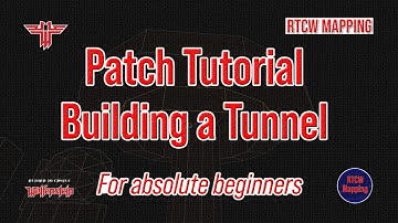 RtCW Mapping: Patch Tutorial to Build a Tunnel