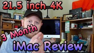 21.5 Inch 4k iMac 3 Month review