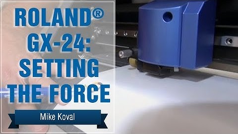 Roland® GX-24: Setting the Force