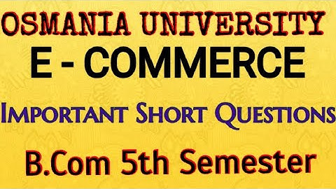E - Commerce  || Important Short Questions || B.Com(OU) 5th Semester || UG ||Degree