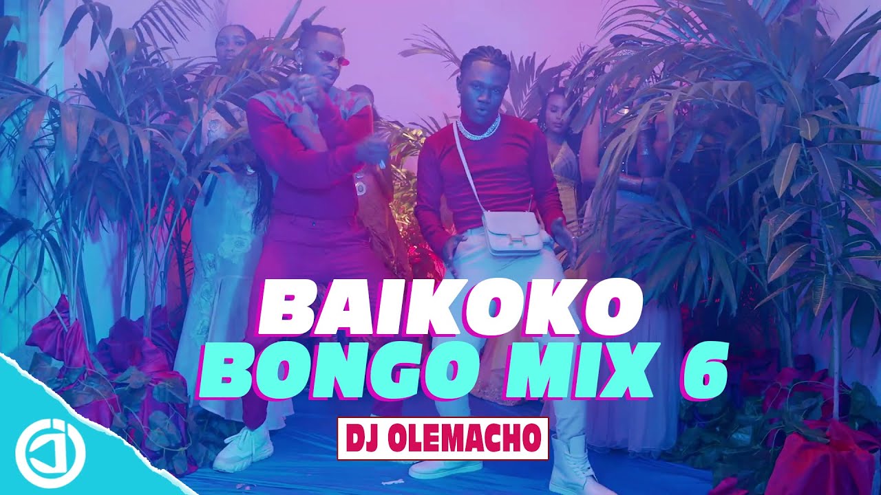 Dj Olemacho - Baikoko Bongo Mix 6 Video 2021 (Latest Bongo Mix 2021)🔥🔥🔥🔥