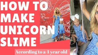 How To Make Unicorn Slime - according to a 4 year old - Everleigh Rose Soutas How To Make Unicorn Slime - according to a 4 year old - Everleigh Rose Soutas