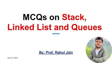 Important MCQs on Stack, Linked List and Queues Data Structures