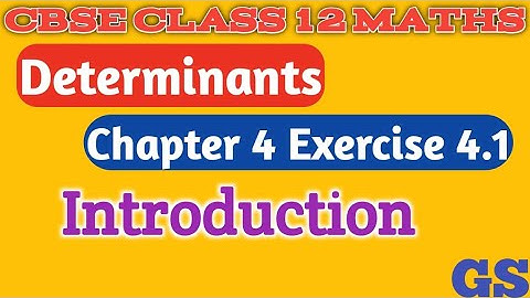 Chapter 4 Determinants - Exercise 4.1 Introduction - CBSE Class 12th Maths in Tamil - NCERT - GS