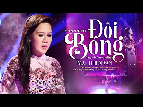 Đôi Bóng Hoàng Oanh - Đôi Bóng - Mai Thiên Vân | Official Music Video | Sáng tác: Anh Bằng & Lê Dinh