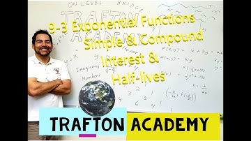 9-3 Exponential Growth & Decay (Simple and Compound Interest) & Half-lives