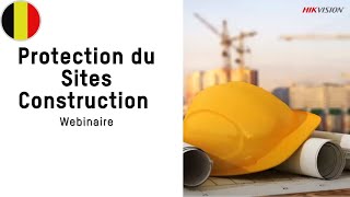 Hikvision Benelux Webinaire - Protection du Sites Construction screenshot 2