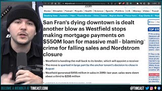 SF IS DEAD And Democrats KILLED IT, Westfield Mall SURRENDERS PROPERTY Over Crime, Rampant Drug Use