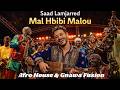 Saad Lamjarred Mal Hbibi Malou سعد لمجرد مال حبيبي مالو Afro House Gnawa Fusion 2026 