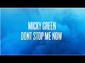 Micky Green - Don't Stop Me Now (Queen's Cover)