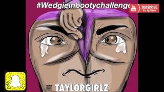 Dj Flex ~ Wedgie In My Booty Remix @iamtgz
