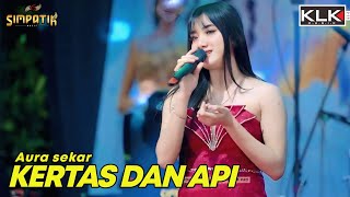KERTAS DAN API - AURA SEKAR - LIVE SIMPATIK MUSIC KLK AUDIO - JOGOROTO  SAMBIREJO JOMBANG