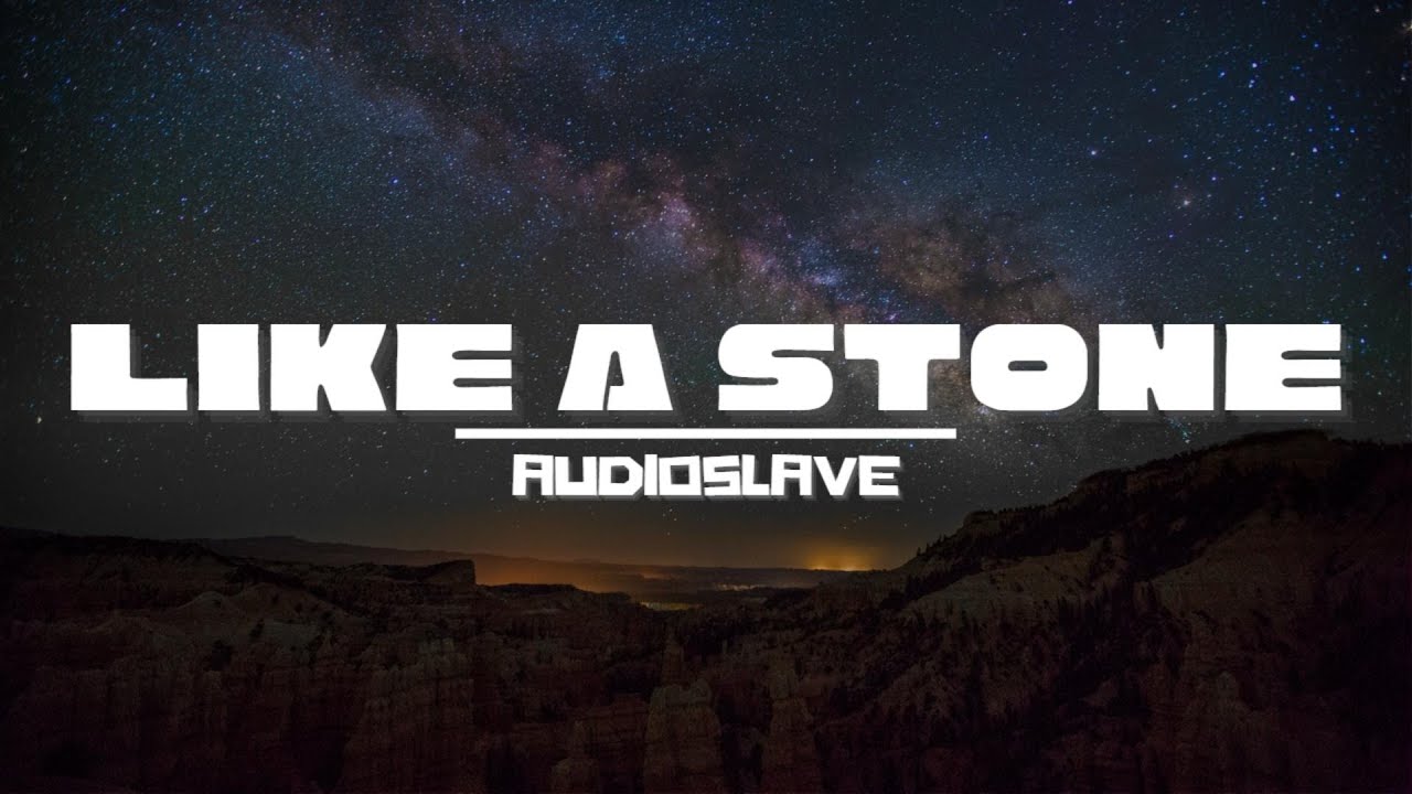 AUDIOSLAVE - LIKE A STONE (LYRICS) | #easylistening