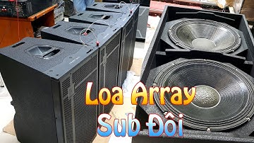 Nâng Cấp Loa Array 40 Đơn Mẩu Mới Sub Đôi 50 Martin Cho Khách Bạc Liêu | Âm Thanh Tuấn Em Bạc Liêu