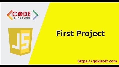 Phần 1 | Tạo dự án JS đầu tiên  - Lập Trình JS | Khoá học lập trình Javascript