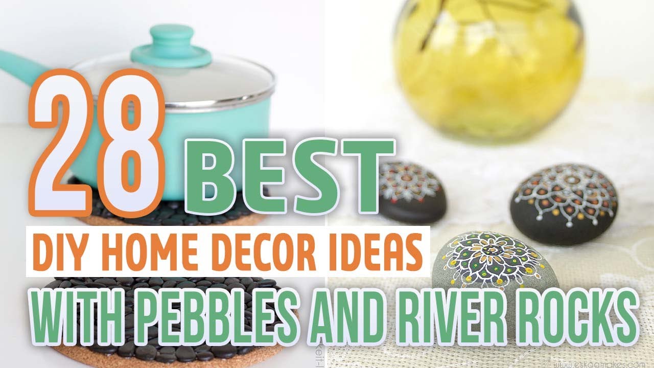 28 Best DIY Home Decor Ideas with Pebbles and River Rocks - YouTube
