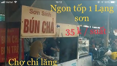 BÚN CHẢ NỔI TIẾNG LẠNG SƠN (QUÁN SƠN SÍNH )TỐP 1 NGON SỜ KHÔNG THẤY TAI