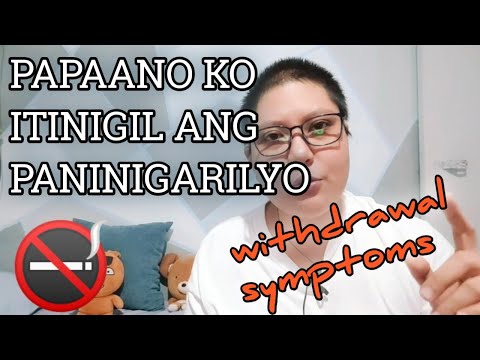 PAGTIGIL SA PANINIGARILYO/WITHDRAWAL SYMPTOMS/JULSTV