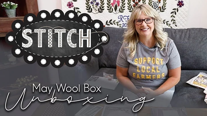 May 2022 Wool Box | Unboxing | Lisa Bongean | Prim...