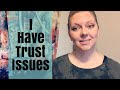 Story Time: I Have Trust Issues | Last Week To Enter Giveaway!