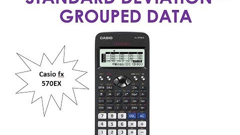 Finding Standard Deviation of Grouped Data using fx-570MS