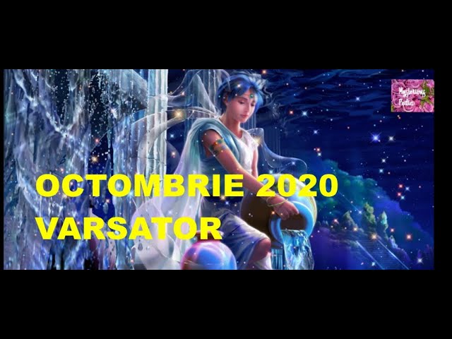 Previziuni astrologie OCTOMBRIE 2020 pentru Varsator
