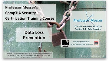 Understanding Data Loss Prevention - CompTIA Security+ SY0-301: 4.3