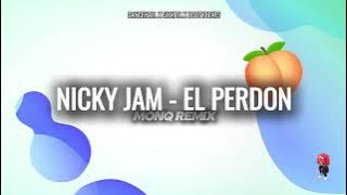 Nicky Jam - El Perdon x MONQ | Dancehall | Shatta | Club Remix