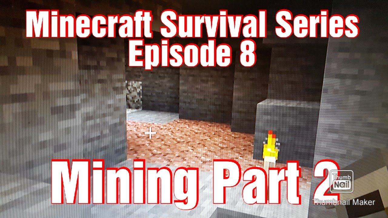 Minecraft Survival Series Episode 8 - Mining Part 2 - YouTube