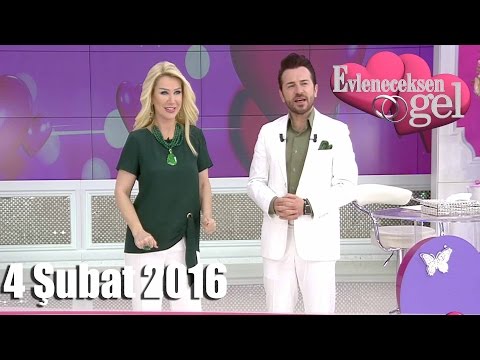 Evleneceksen Gel - 4 Şubat 2016