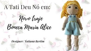 Passo a passo do novo traje para a boneca amigurumi Maria Alice