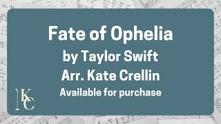 Fate of Ophelia (SSA Choir Arrangement Taylor Swift) - Kate Crellin