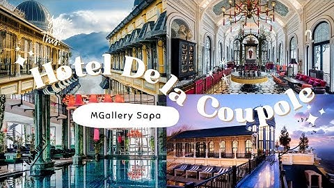 Hotel de la coupole sapa giá bao nhiêu năm 2024