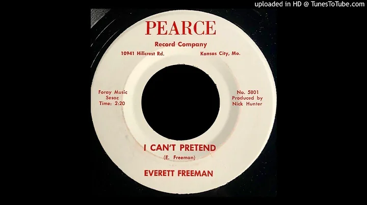 Everett Freeman - I Can't Pretend - Pearce (MO Hon...