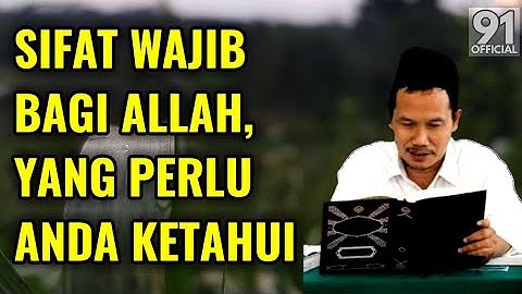 Sifat wajib bagi Allah yang perlu diketahui | kh.bahaudin nursalim
