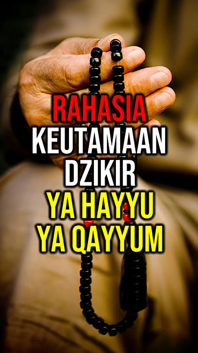 Rahasia Keutamaan Dzikir Ya Hayyu Ya Qayyum #shorts #islam #kajianislam