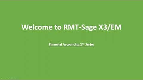 5.RMT-Sage X3/EM Basic Finance Understanding 2