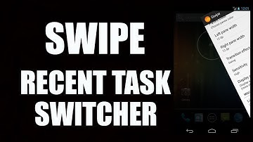 Android App: Swipe - Awesome Recent Task Switcher