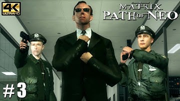 The Matrix: Path of Neo - PC Playthrough Gameplay 4k 2160p PART 3 He