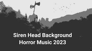 Siren Head Background Horror Music 2023 Night Of Horror