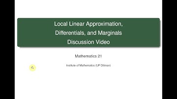 [Math 21] Disc 3.5 LLA, Differentials, Marginals